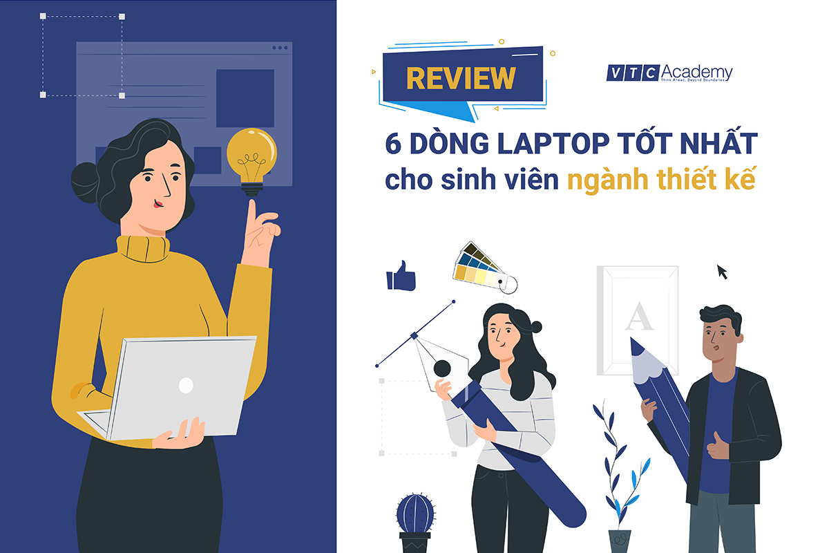 Review 6 dòng laptop tốt nhất cho sinh viên ngành thiết kế Review 6 dòng laptop tốt nhất cho sinh viên ngành thiết kế