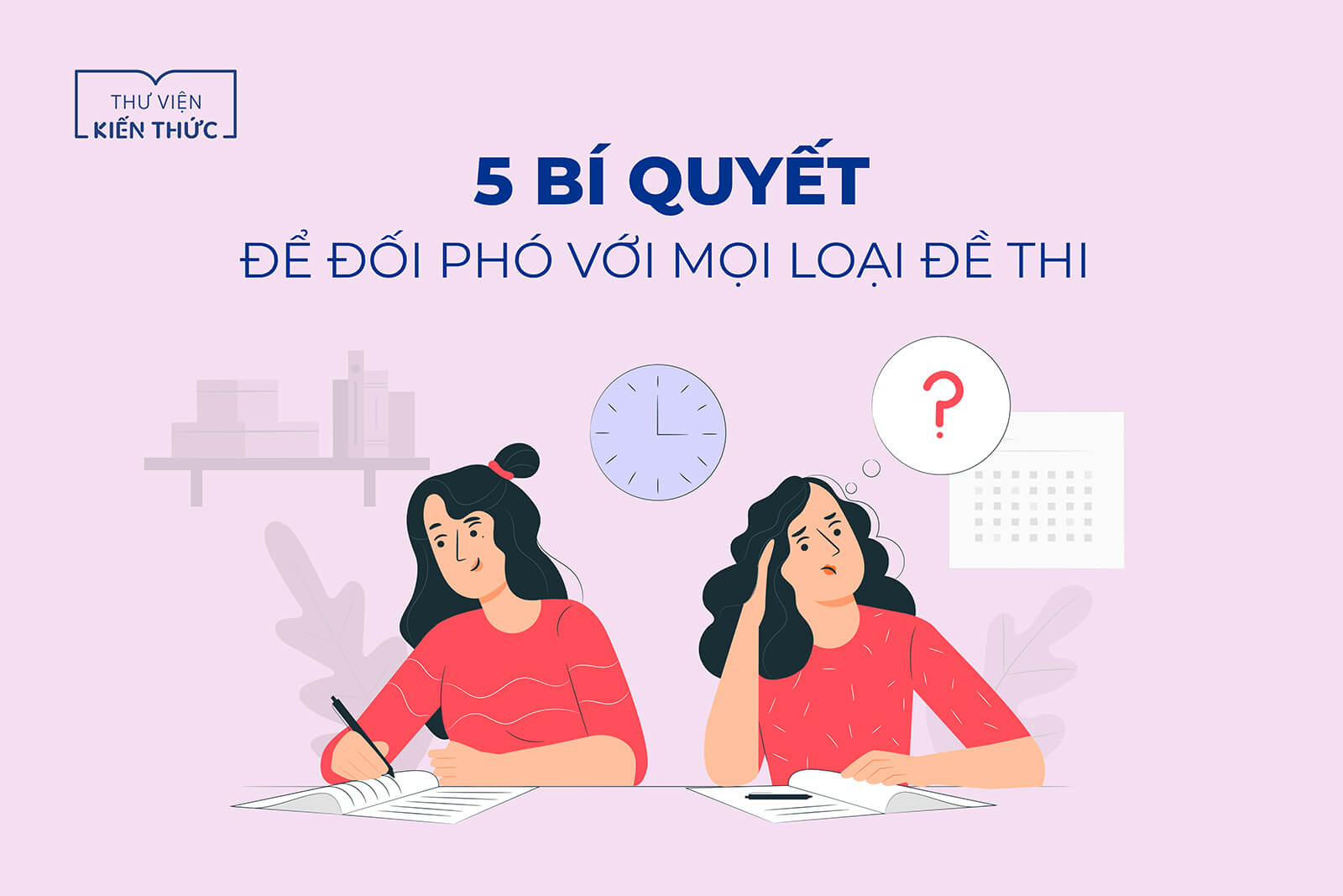 5 bí quyết “đối phó” với mọi loại đề