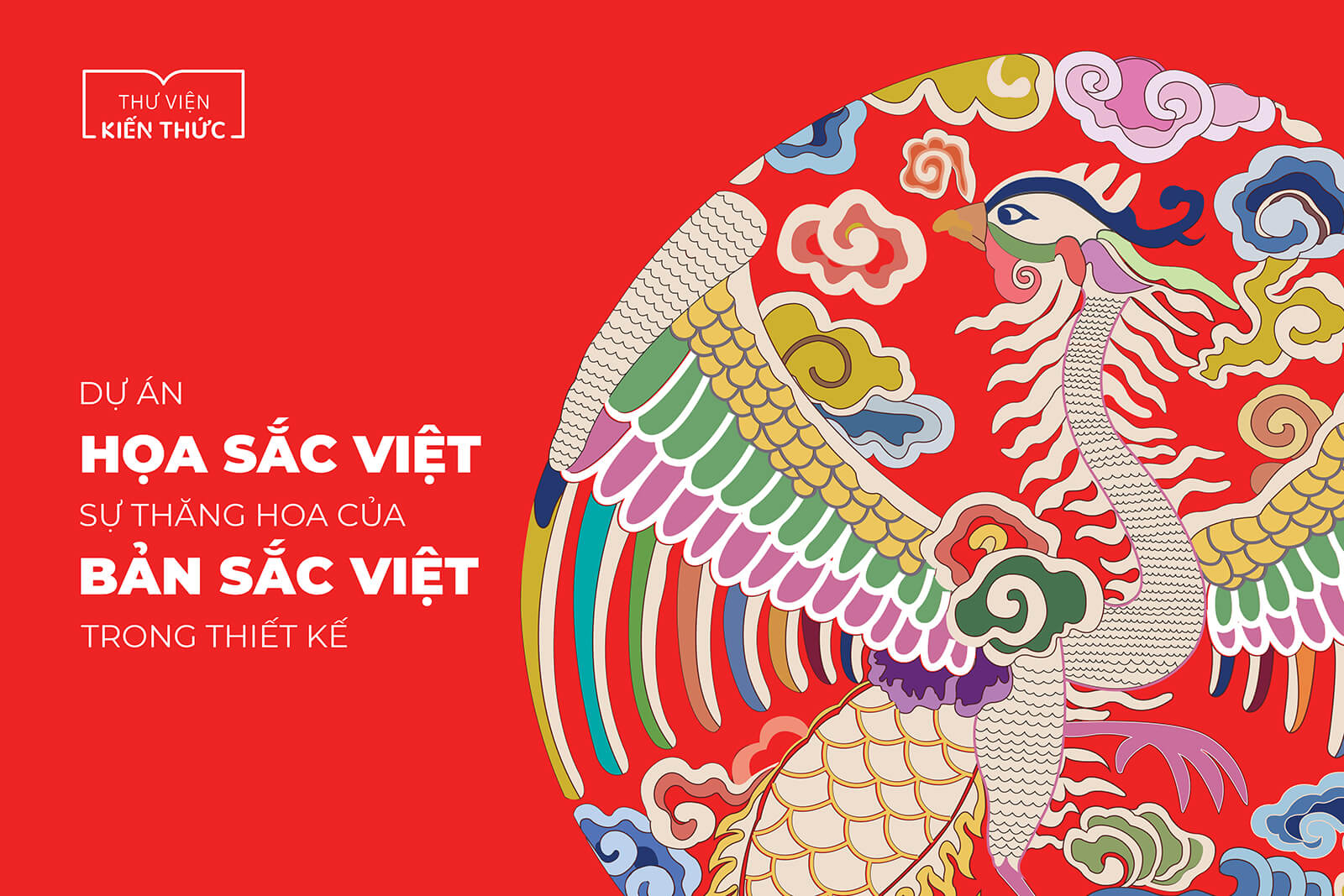 Dự án “Họa Sắc Việt”- Sự thăng hoa của bản sắc Việt trong thiết kế