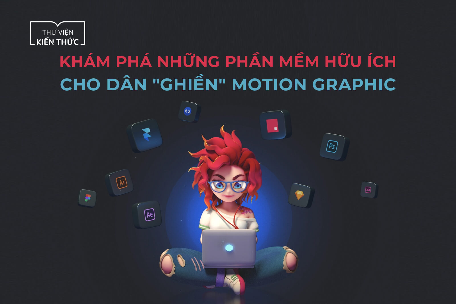 Khám phá những phần mềm hữu ích cho dân “ghiền” Motion Graphic