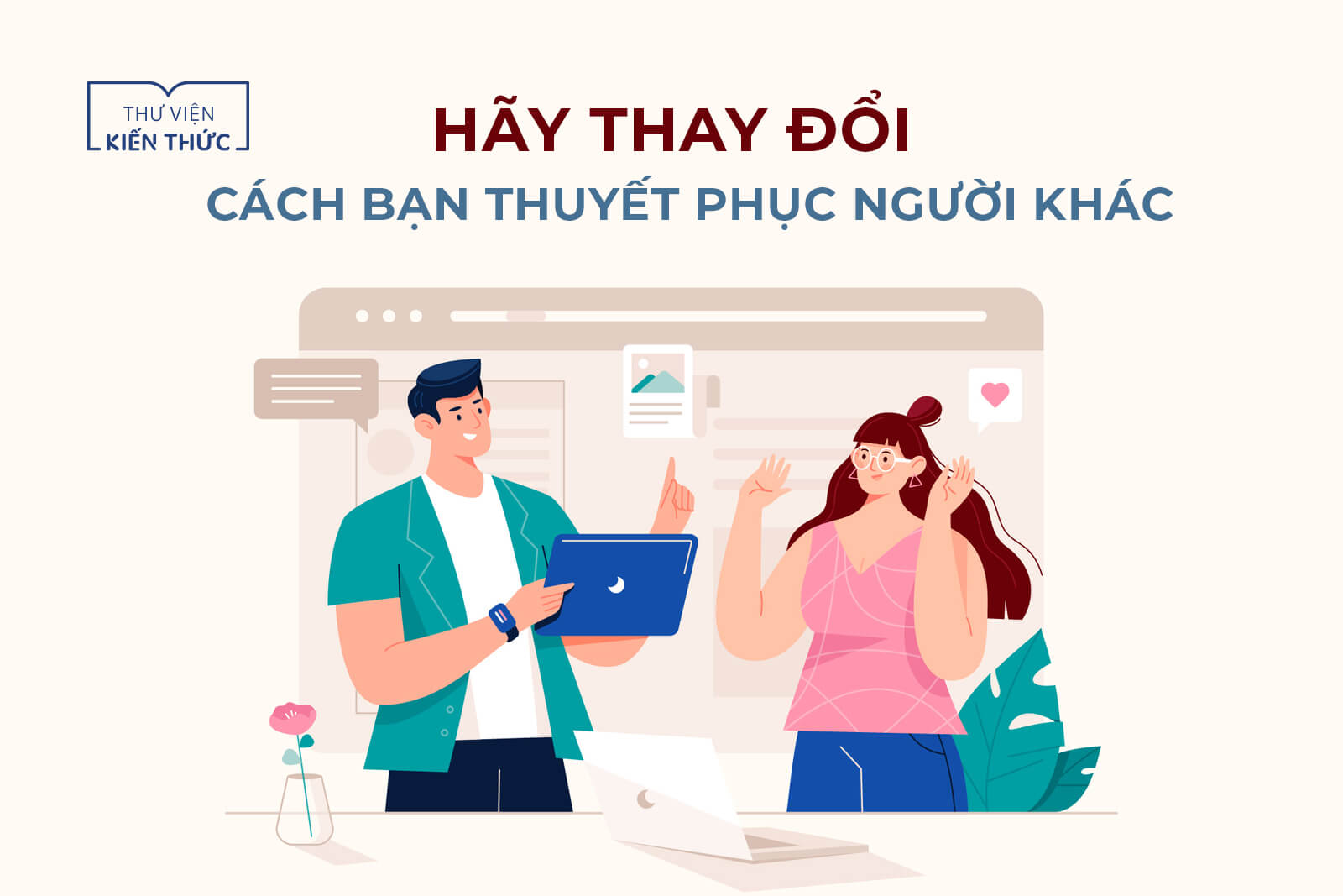 Hãy thay đổi cách bạn thuyết phục người khác