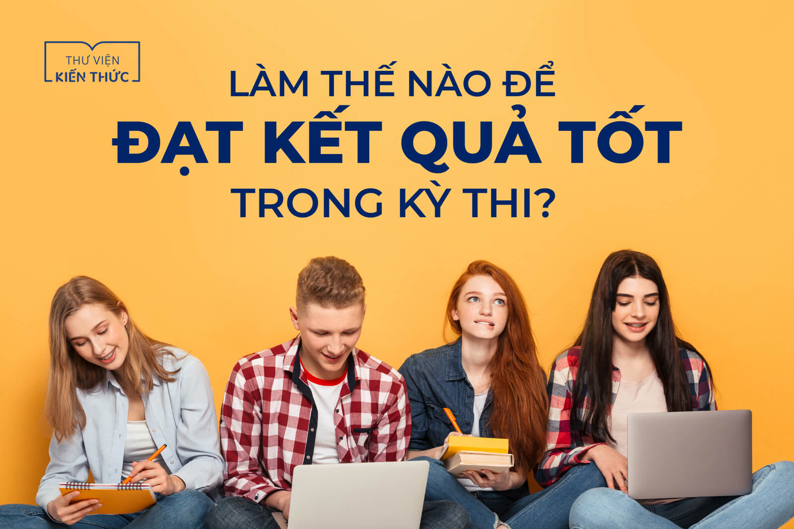 Làm thế nào để điểm thi đạt kết quả tốt?