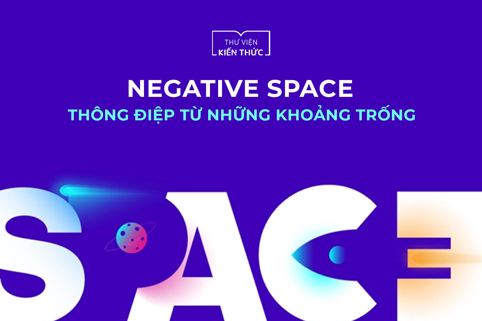 Negative Space: Thông điệp từ những khoảng trống