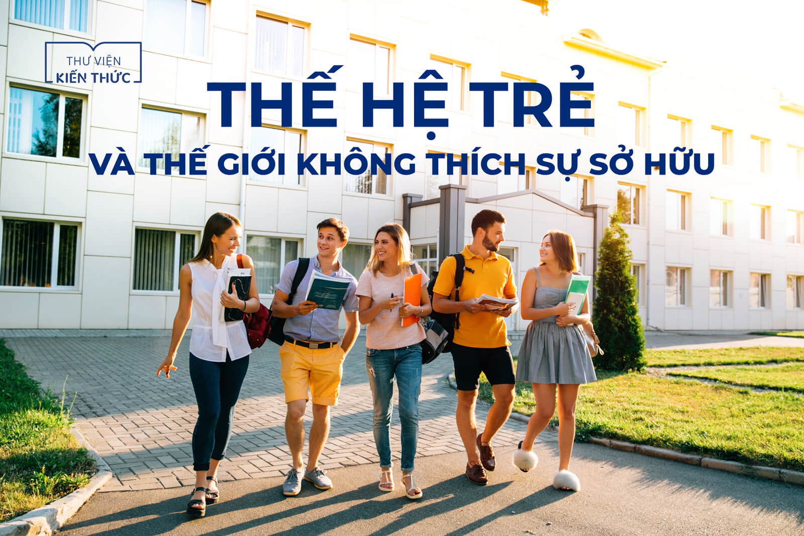 Thế hệ trẻ và Thế giới không thích sự sở hữu