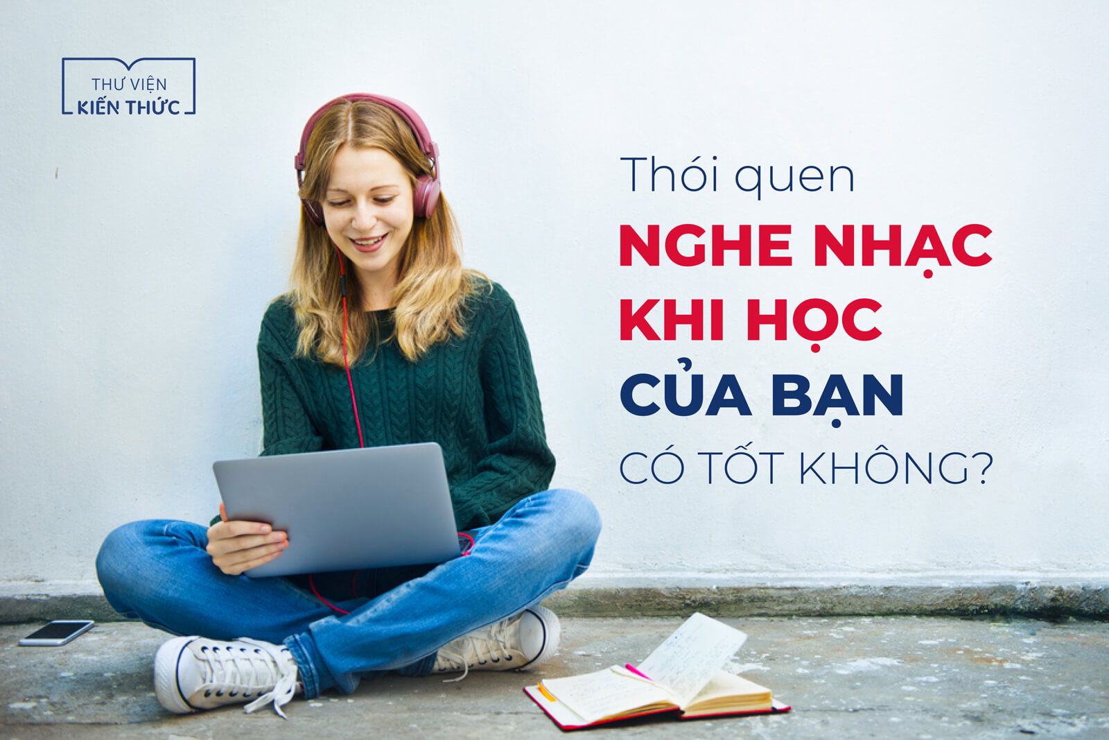 Thói quen nghe nhạc khi học của bạn có tốt không?