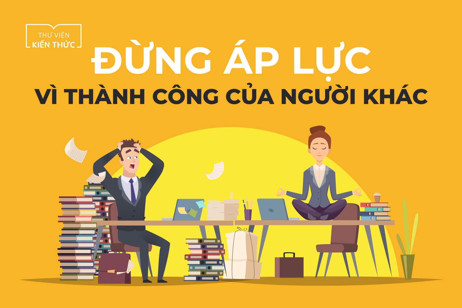 Đừng áp lực vì thành công của người khác