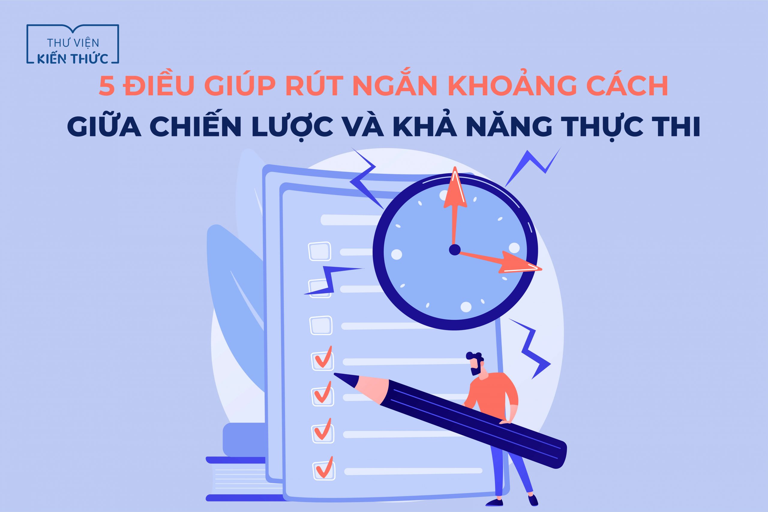 5 Điều giúp rút ngắn khoảng cách giữa chiến lược và khả năng thực thi