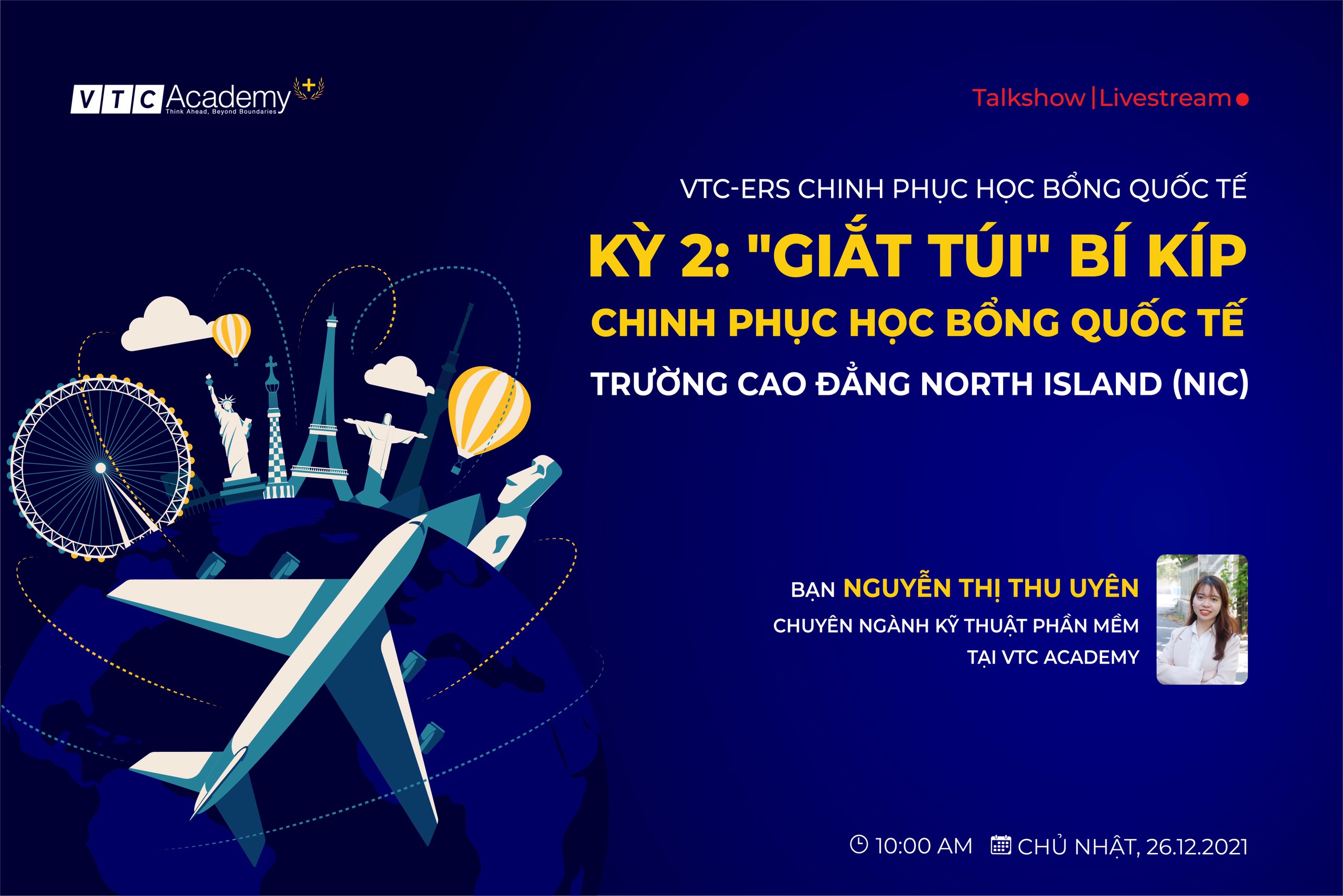 Talkshow trực tuyến: “VTC-ers chinh phục Học bổng Quốc tế | Kỳ 2: “Giắt túi” bí kíp chinh phục học bổng Quốc tế trường Cao đẳng North Island (NIC)”