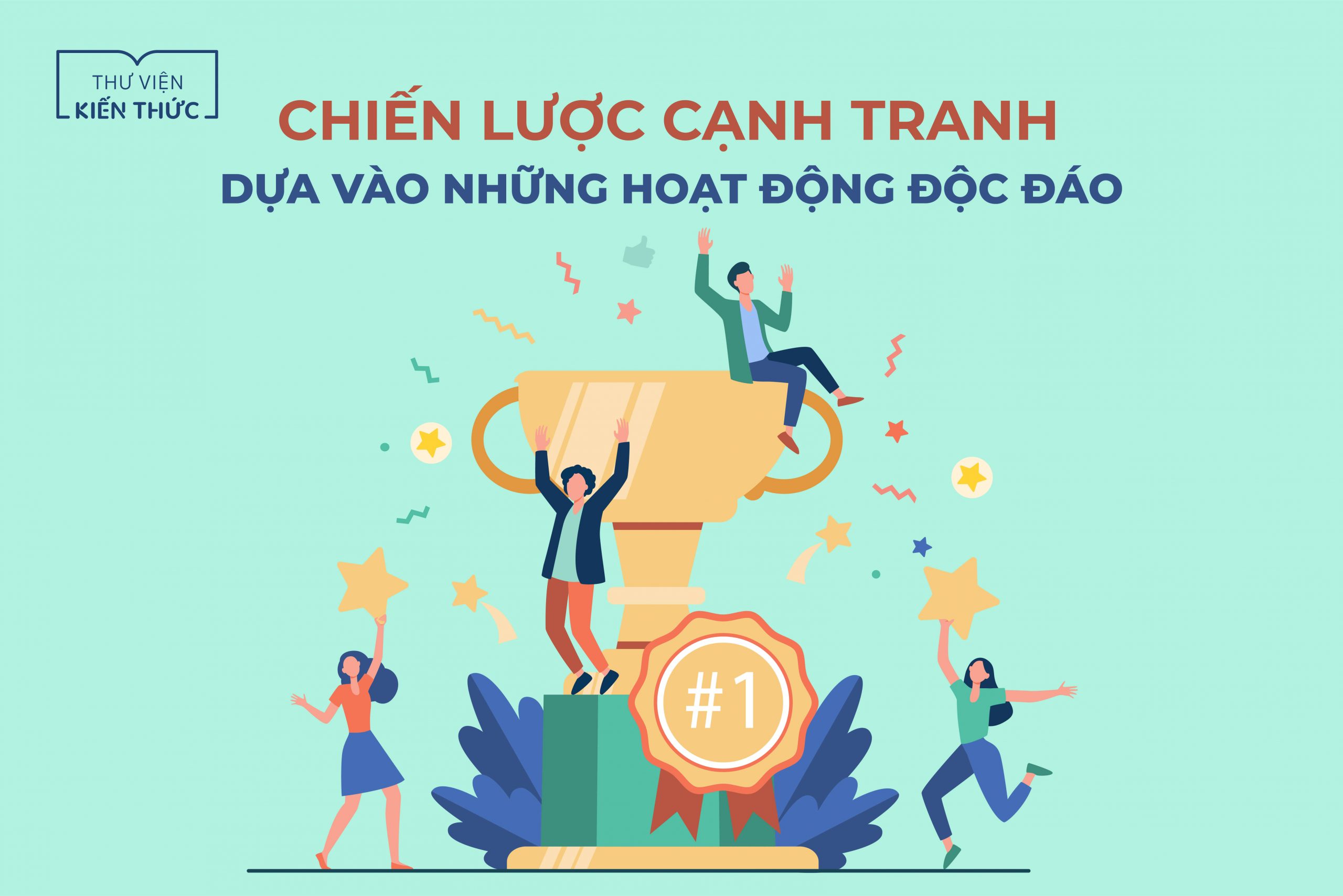 Chiến lược cạnh tranh dựa vào những hoạt động độc đáo