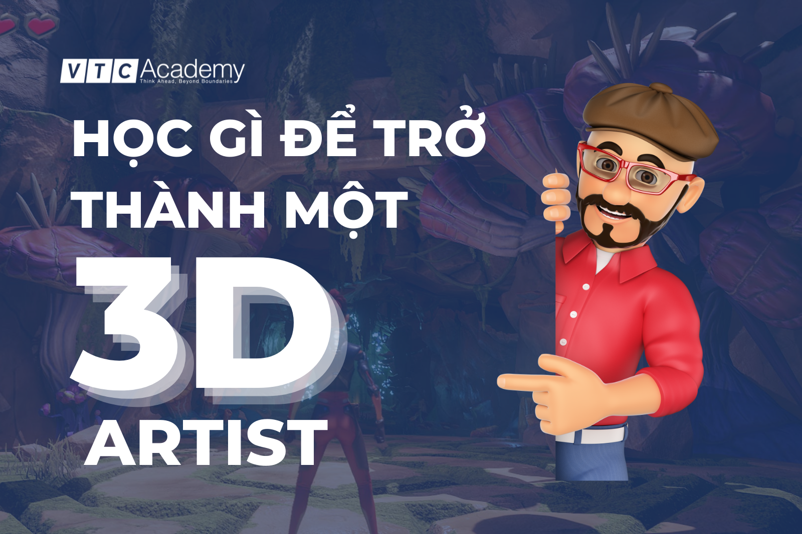 Thiết kế 3D học ngành gì? Địa chỉ học Thiết kế 3D uy tín