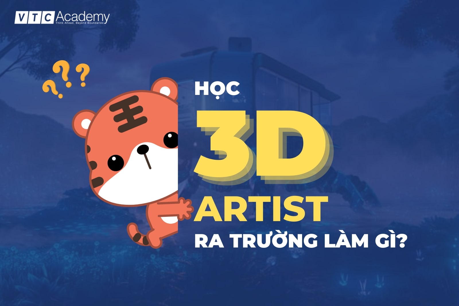 Học 3D Artist ra làm gì? Chi tiết công việc của 3D Artist