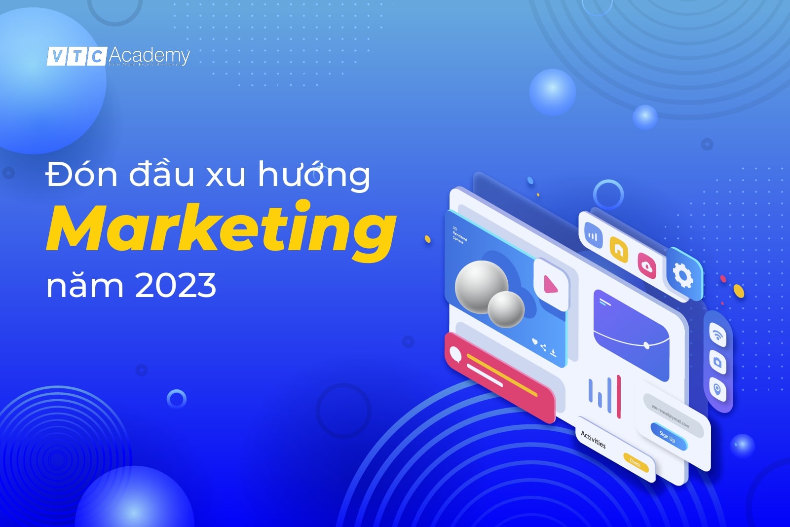 Đón đầu 5 xu hướng Marketing phát triển mạnh mẽ năm 2023