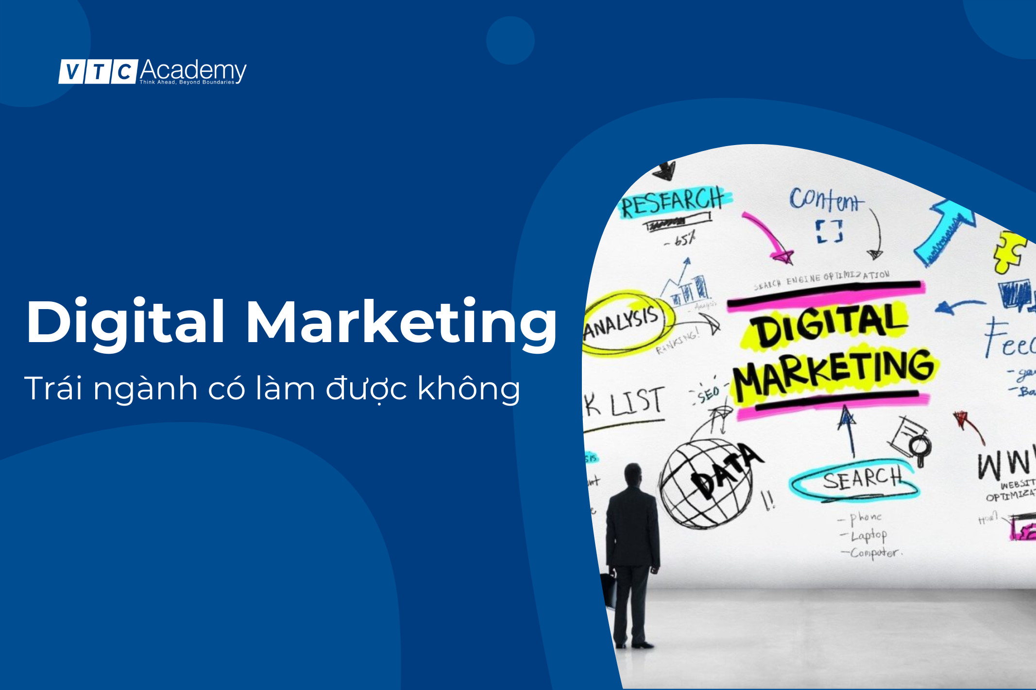Digital Marketing - Trái ngành có làm được không?