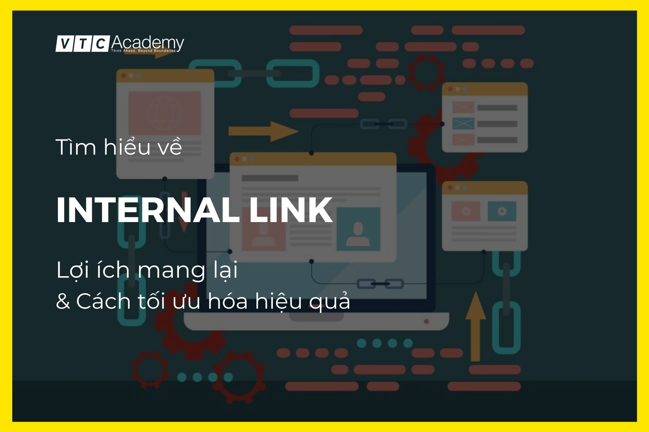 Internal Link là gì? Lợi ích của việc tạo Internal Link và cách tối ưu hóa Internal Link trong chiến lược SEO