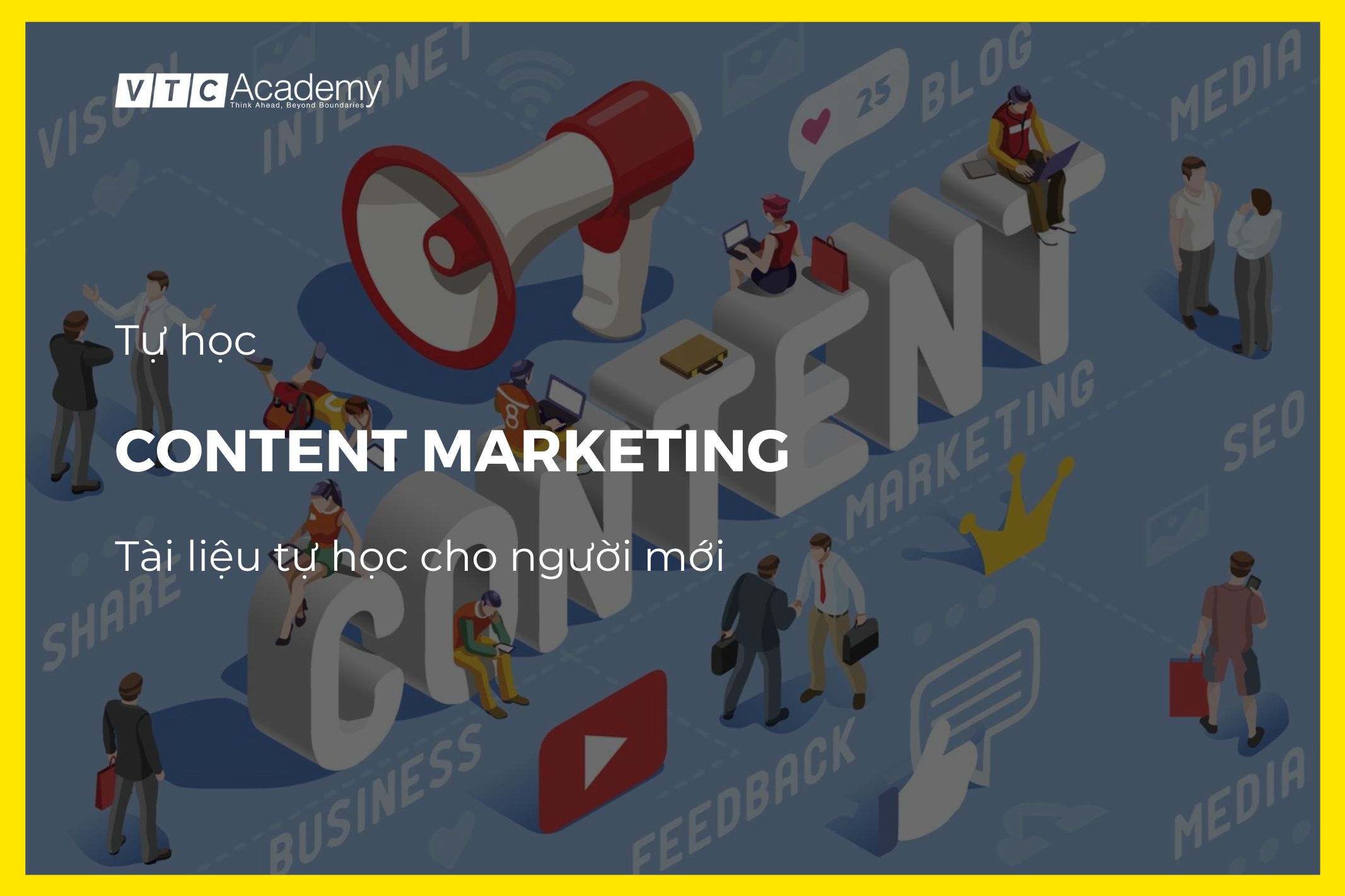 Tự học Content Marketing – Tài liệu tự học Content Marketing cho người mới bắt đầu