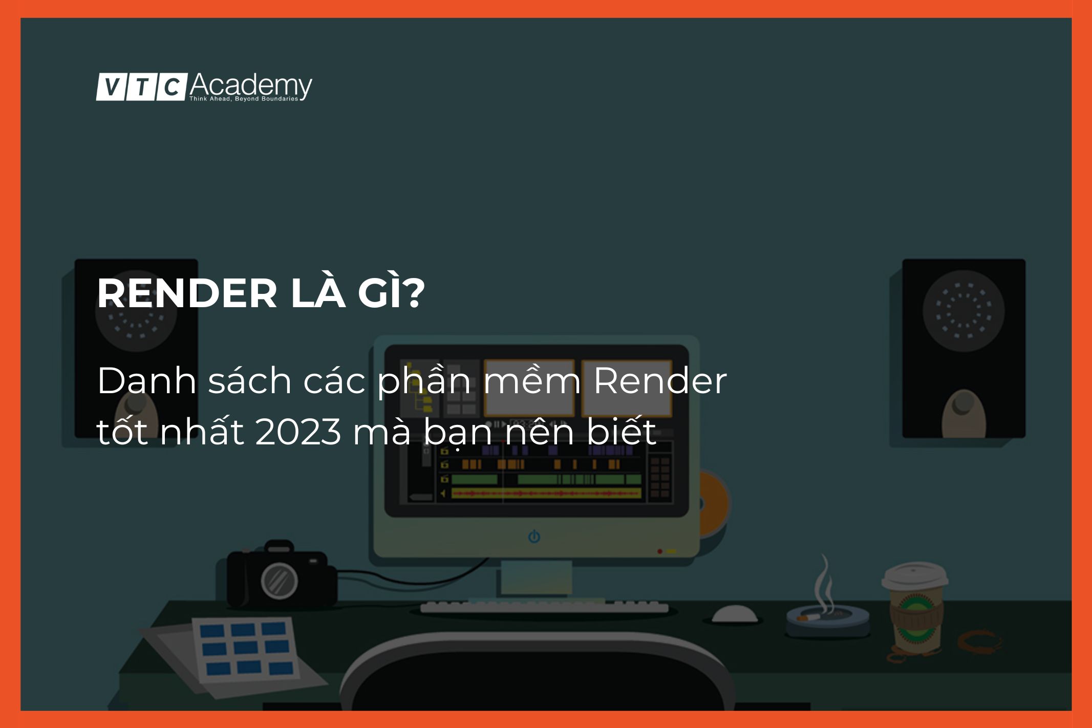 Render là gì? Danh sách các phần mềm Render tốt nhất 2023