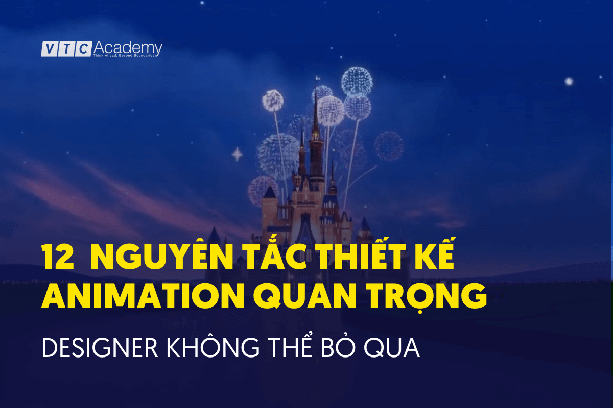 Những nguyên tắc thiết kế Animation quan trọng mà Designer không thể bỏ qua