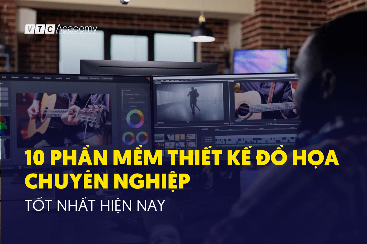 Lưu ngay 10 phần mềm thiết kế đồ họa chuyên nghiệp tốt nhất hiện nay