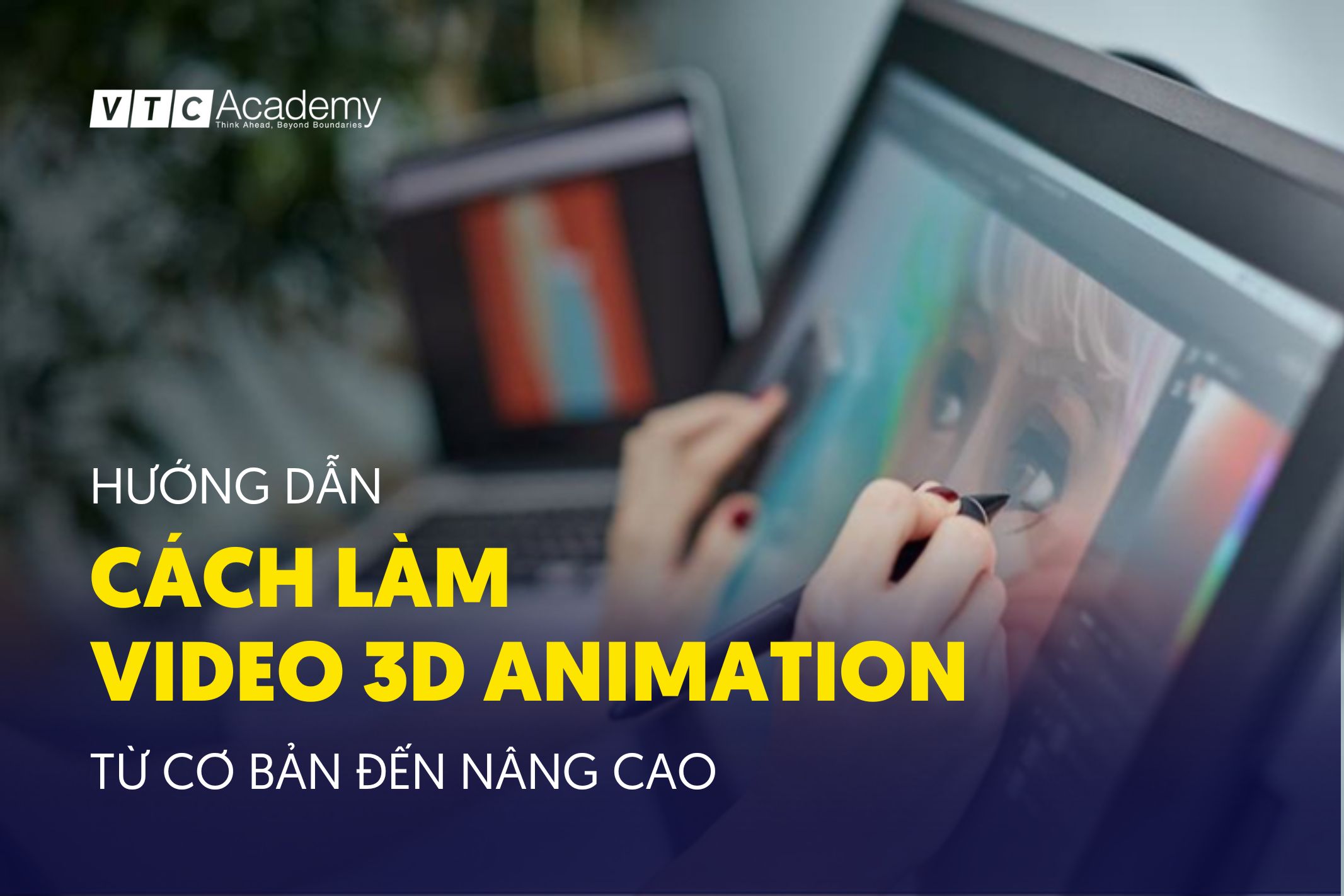 Hướng dẫn cách làm video 3D Animation từ cơ bản đến nâng cao