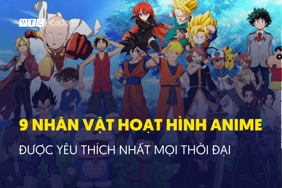 Bật mí 9 nhân vật hoạt hình anime được yêu thích nhất mọi thời đại