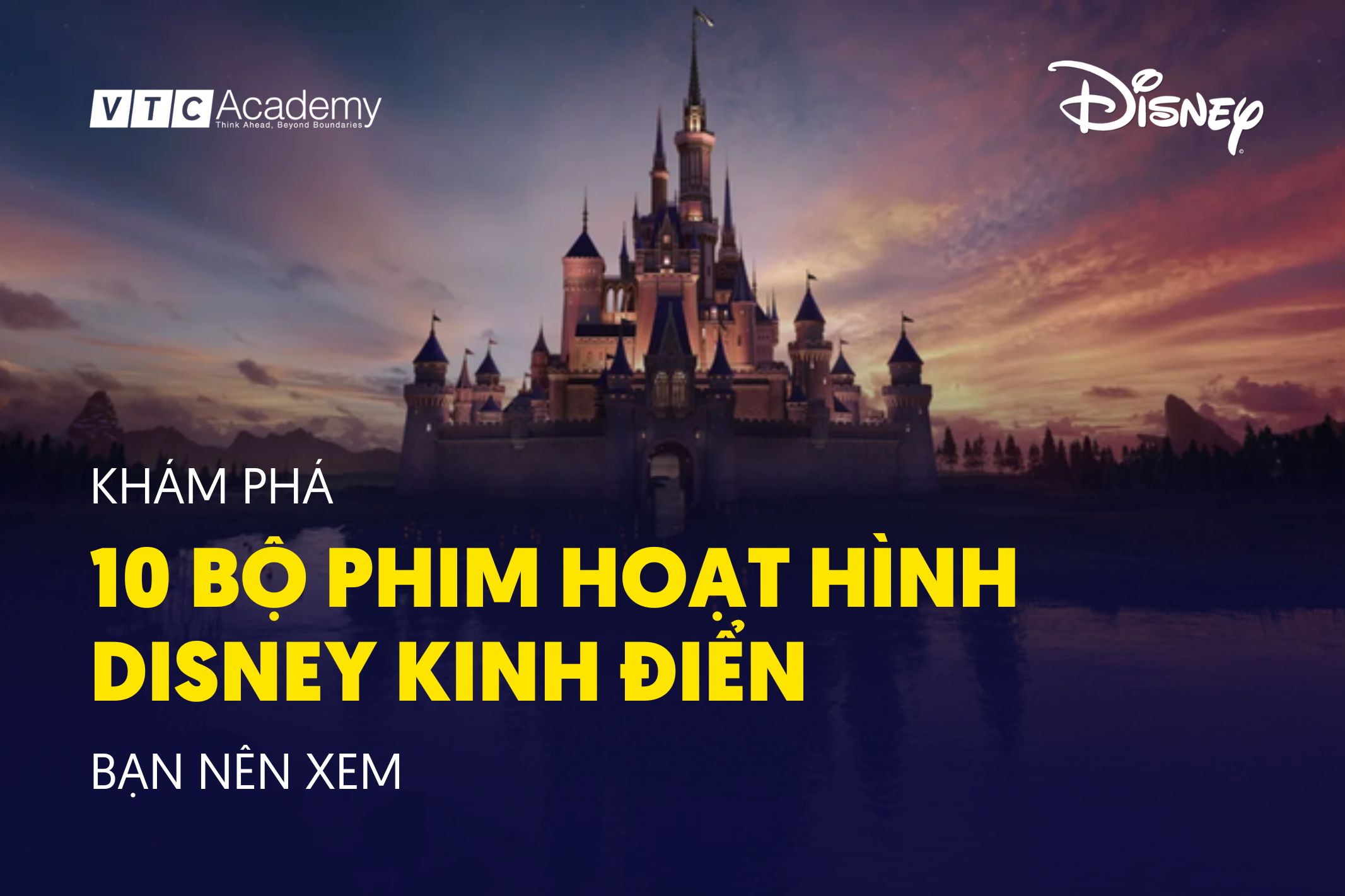 Khám phá 10 bộ phim hoạt hình Disney kinh điển cho mọi lứa tuổi bạn nên xem