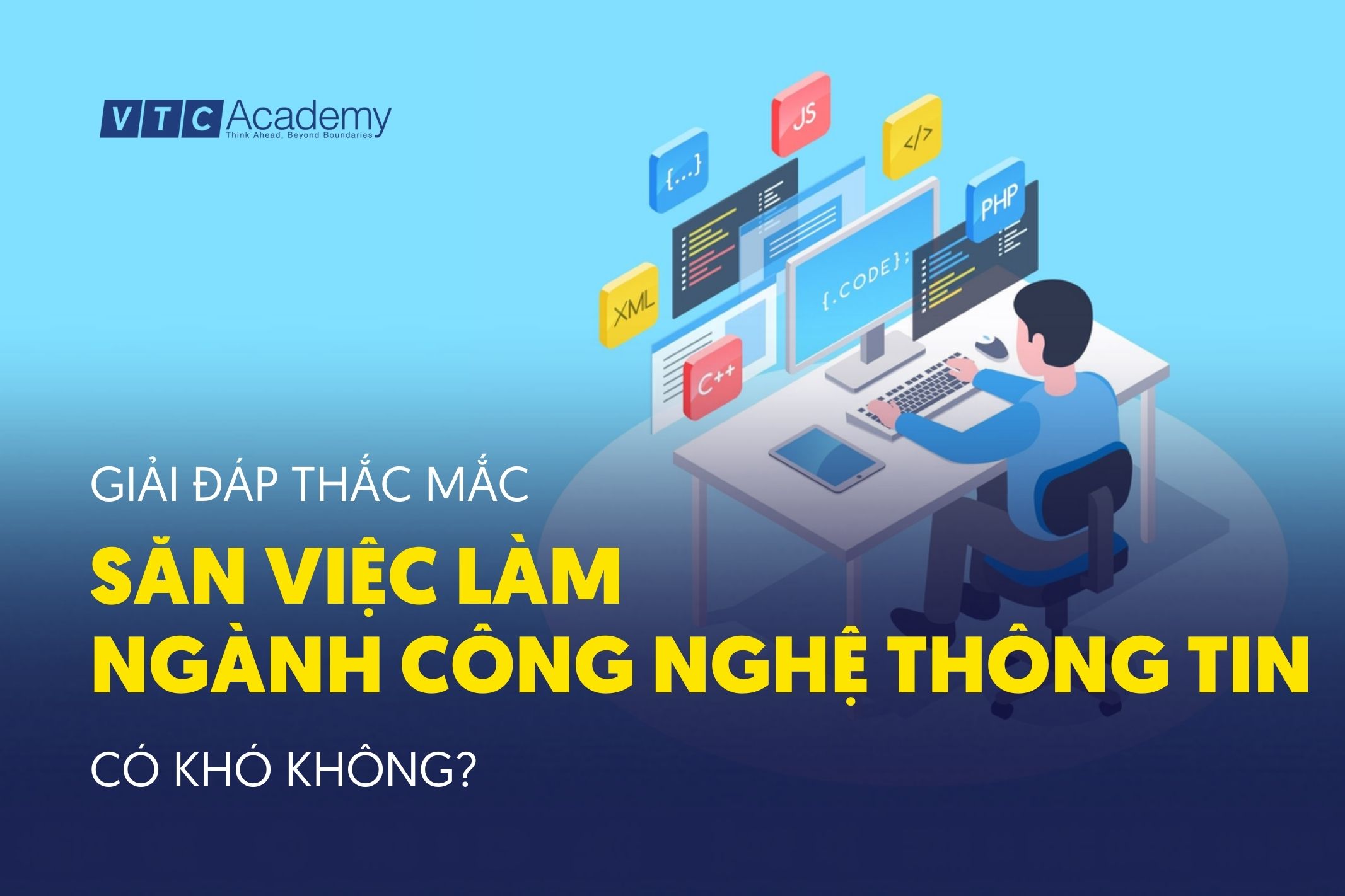 Săn việc làm ngành công nghệ thông tin có khó không?