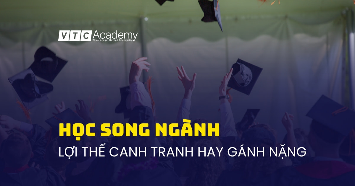 Học song ngành: Tấm vé vàng cho tương lai hay gánh nặng vô hình?