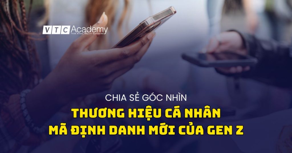 Gen Z với xu hướng tạo dựng thương hiệu cá nhân trên mạng xã hội 1 Gen Z với xu hướng tạo dựng thương hiệu cá nhân trên mạng xã hội