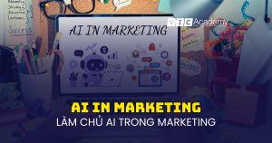 Làm chủ AI trong Marketing: Mô hình, Chiến lược và Case study toàn diện 3 Làm chủ AI trong Marketing: Mô hình, Chiến lược và Case study toàn diện