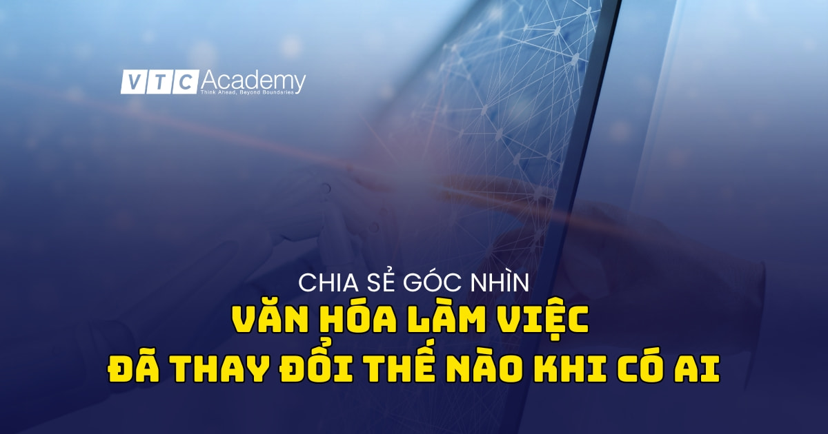 Văn hóa làm việc đã thay đổi ra sao sau khi AI trở thành “đồng nghiệp thầm lặng”