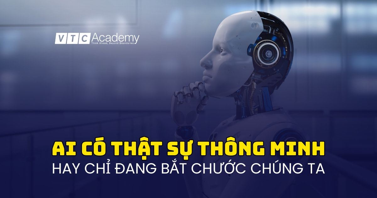 AI có thật sự thông minh hay chỉ phản chiếu sự thông minh của con người?