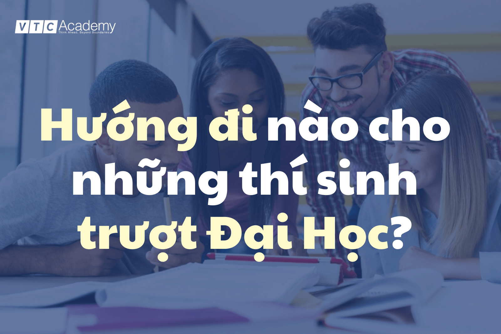 hướng đi nào cho những thí sinh trượt đại học