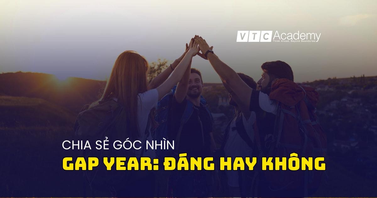 Gap year: đáng hay không