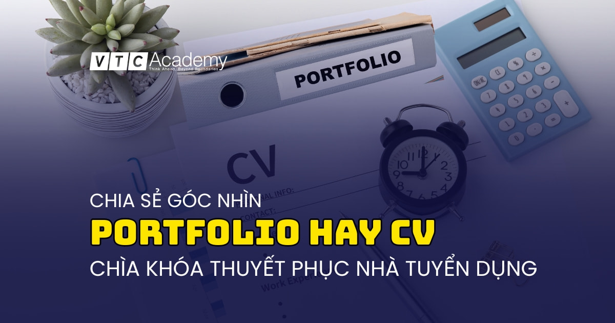 Portfolio cá nhân quan trọng hơn CV – góc nhìn mới trong tuyển dụng?