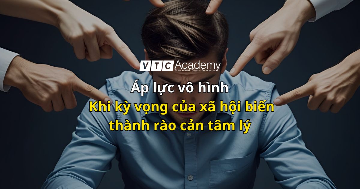Áp lực vô hình: Khi kỳ vọng của xã hội biến thành rào cản tâm lý
