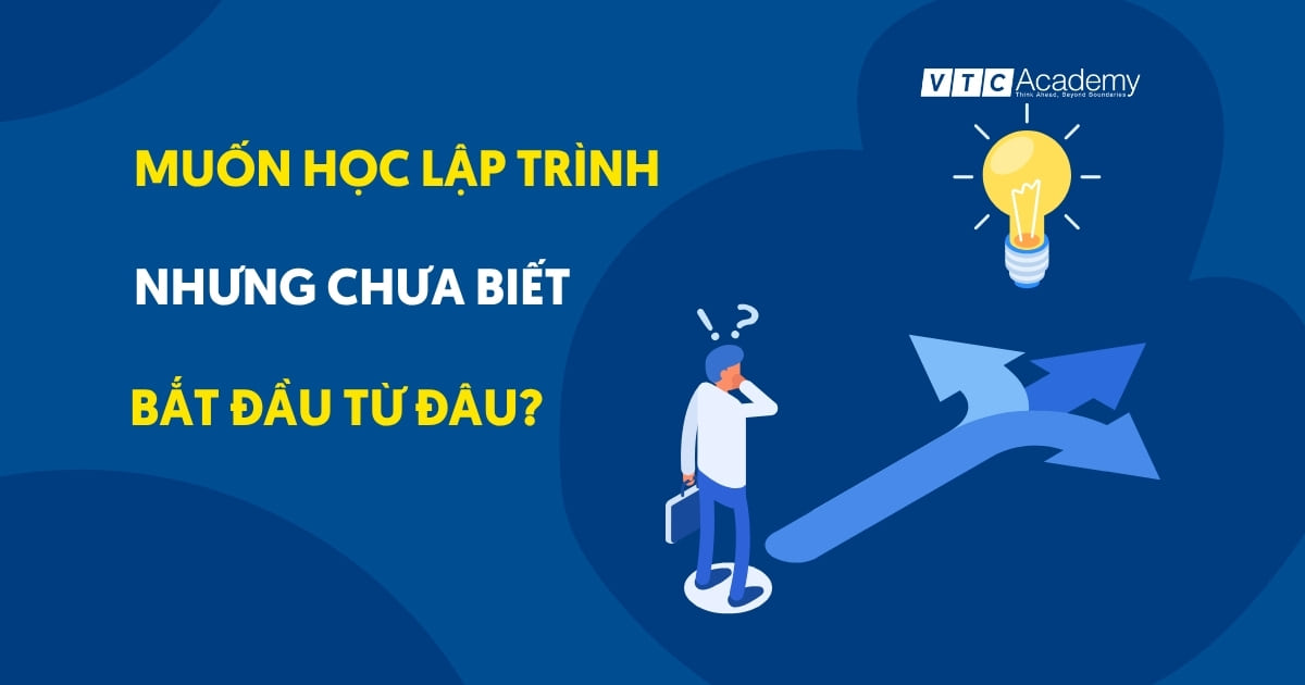 Từ con số 0 đến Lập trình viên Full-stack: Lộ trình học chi tiết và phương pháp vượt khó