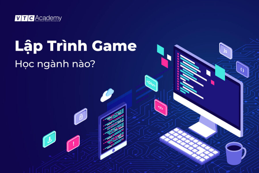 lap-trinh-game-hoc-nganh-nao
